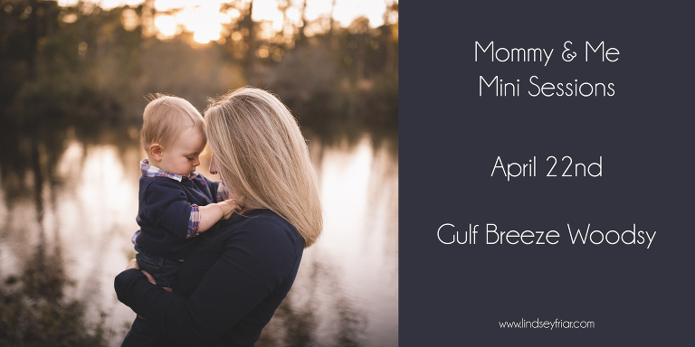 April 22 Mommy and Me Mini Sessions Gulf Breeze, Florida